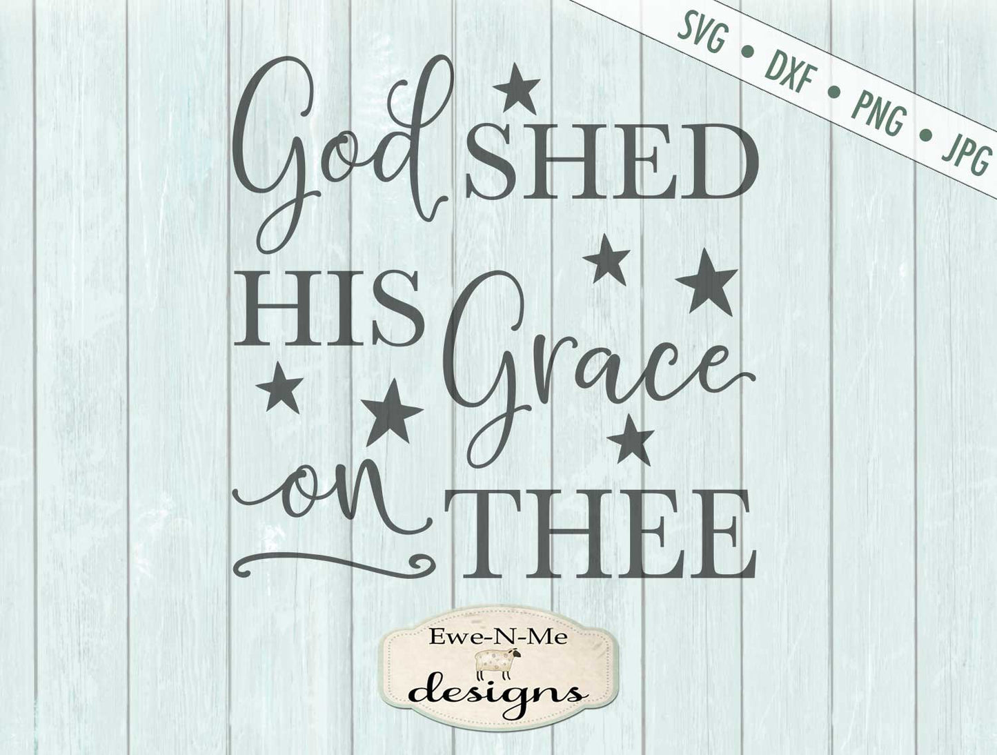 God Shed His Grace On Thee - SVG