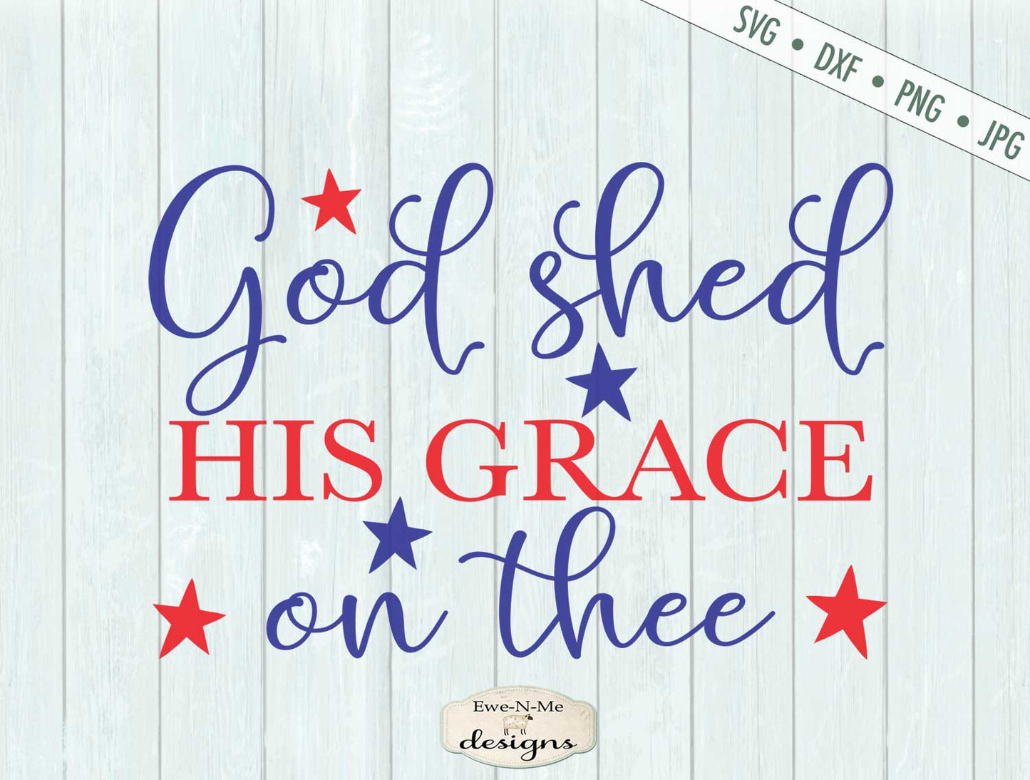 God Shed His Grace - SVG