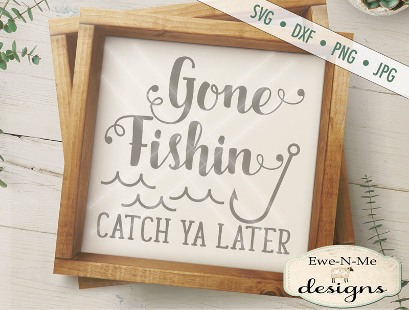 Gone Fishin - SVG