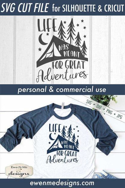 Life Was Meant For Great Adventures - Camping - SVG