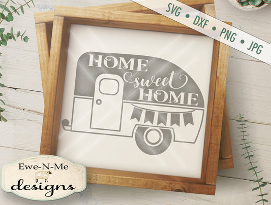 Home Sweet Home Camper - SVG