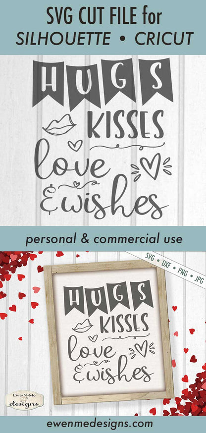 Hugs Kisses Love Wishes - Valentine's Day - SVG