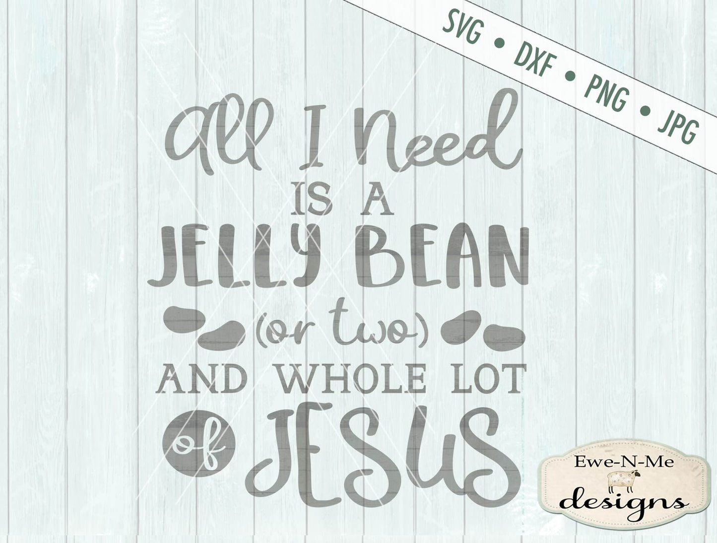 Jelly Beans and Jesus - SVG