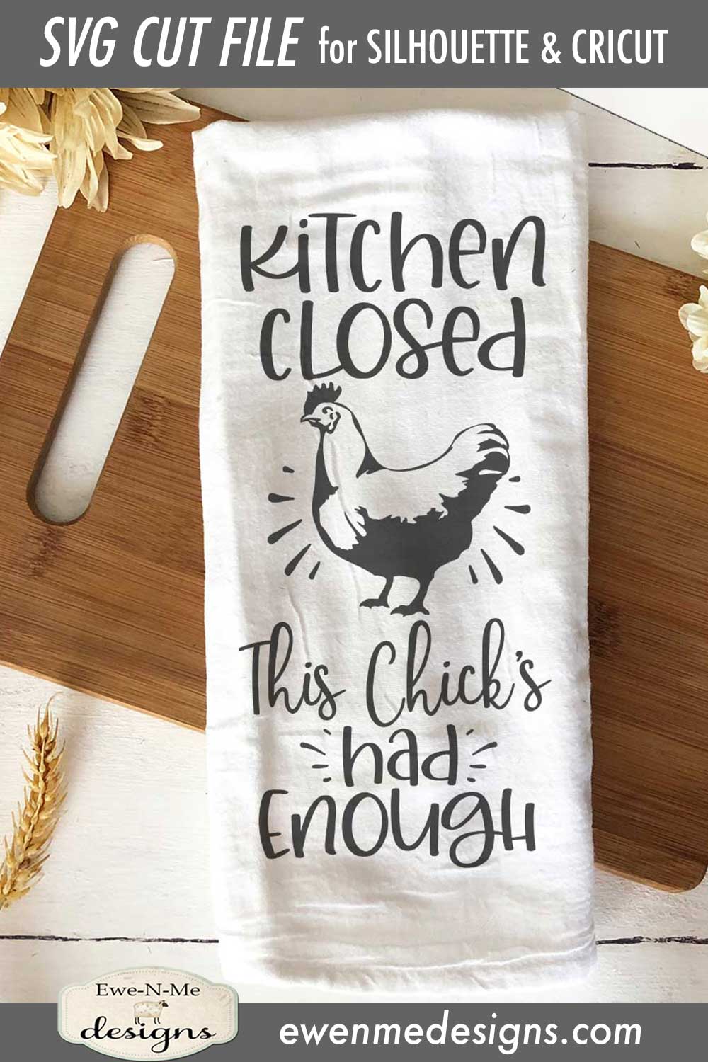 Kitchen Closed This Chicks Had Enough - Farmhouse - SVG