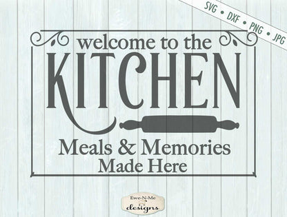 Kitchen Meals and Memories Made Here - SVG