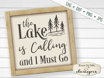 The Lake Is Calling and I Must Go - SVG