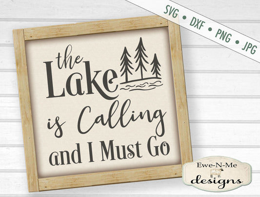 The Lake Is Calling and I Must Go - SVG