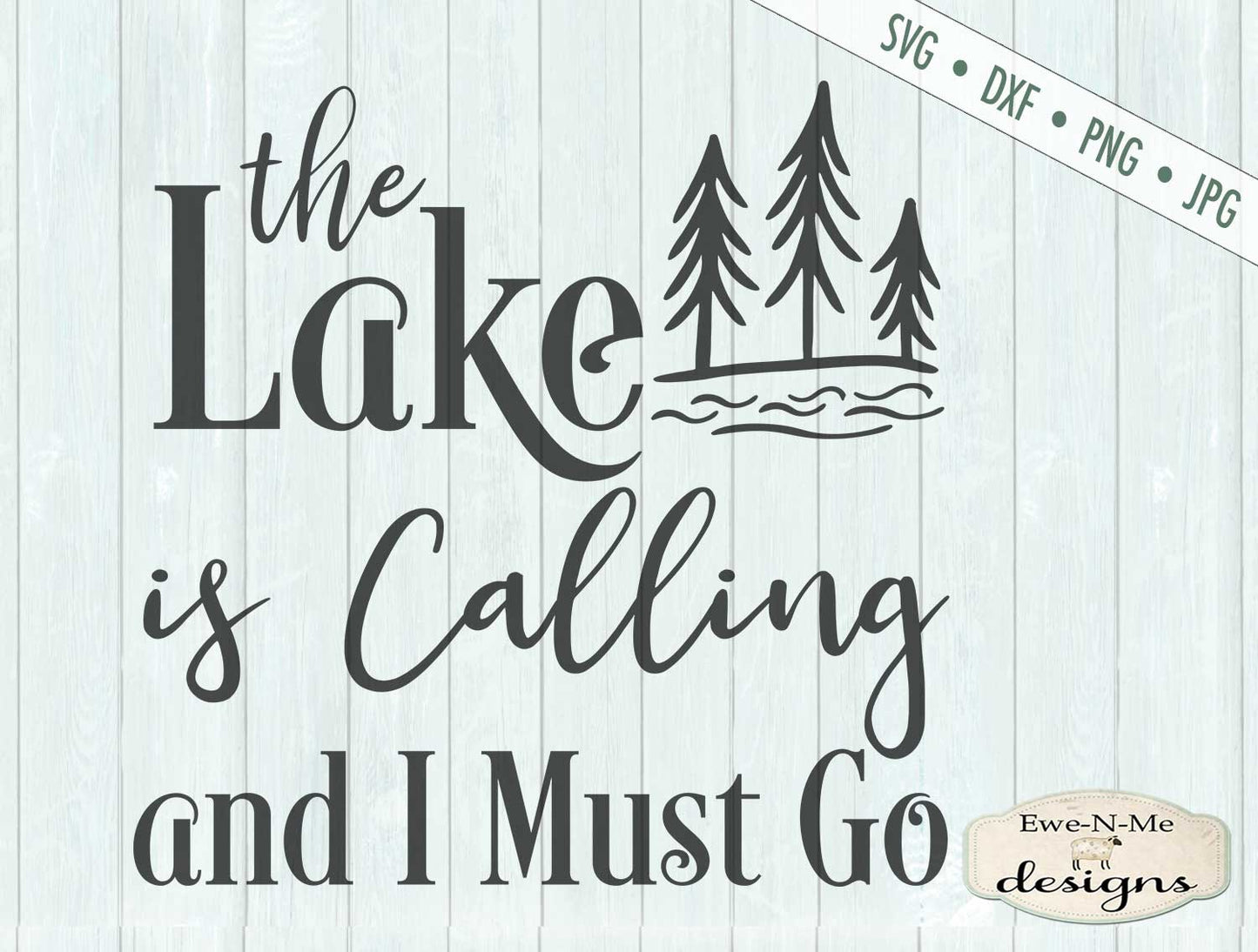 The Lake Is Calling and I Must Go - SVG