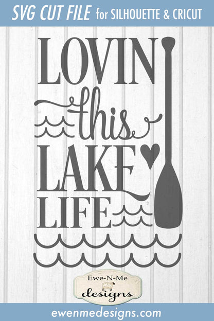 Lovin This Lake Life - SVG