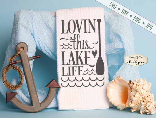 Lovin This Lake Life - SVG