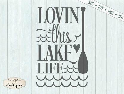 Lovin This Lake Life - SVG