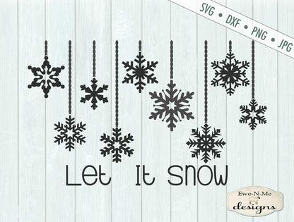 Let It Snow - Hanging Snowflakes - SVG