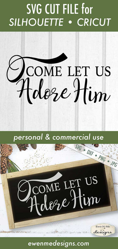 O Come Let Us Adore Him - Christmas - SVG