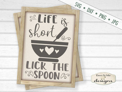 Life Is Short, Lick The Spoon - SVG