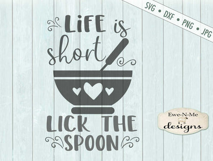 Life Is Short, Lick The Spoon - SVG