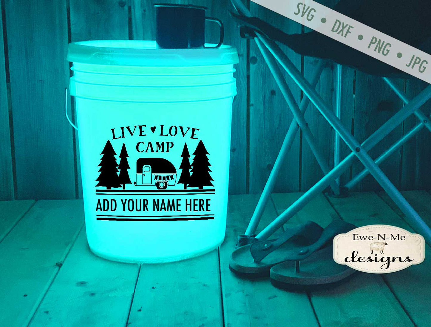 Live Love Camp - Camping Bucket - SVG