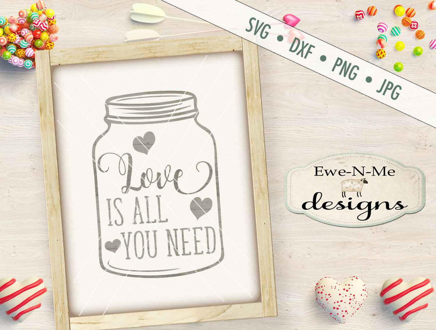 Love Is All You Need Mason Jar - SVG