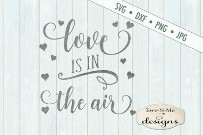 Love Is In The Air - SVG