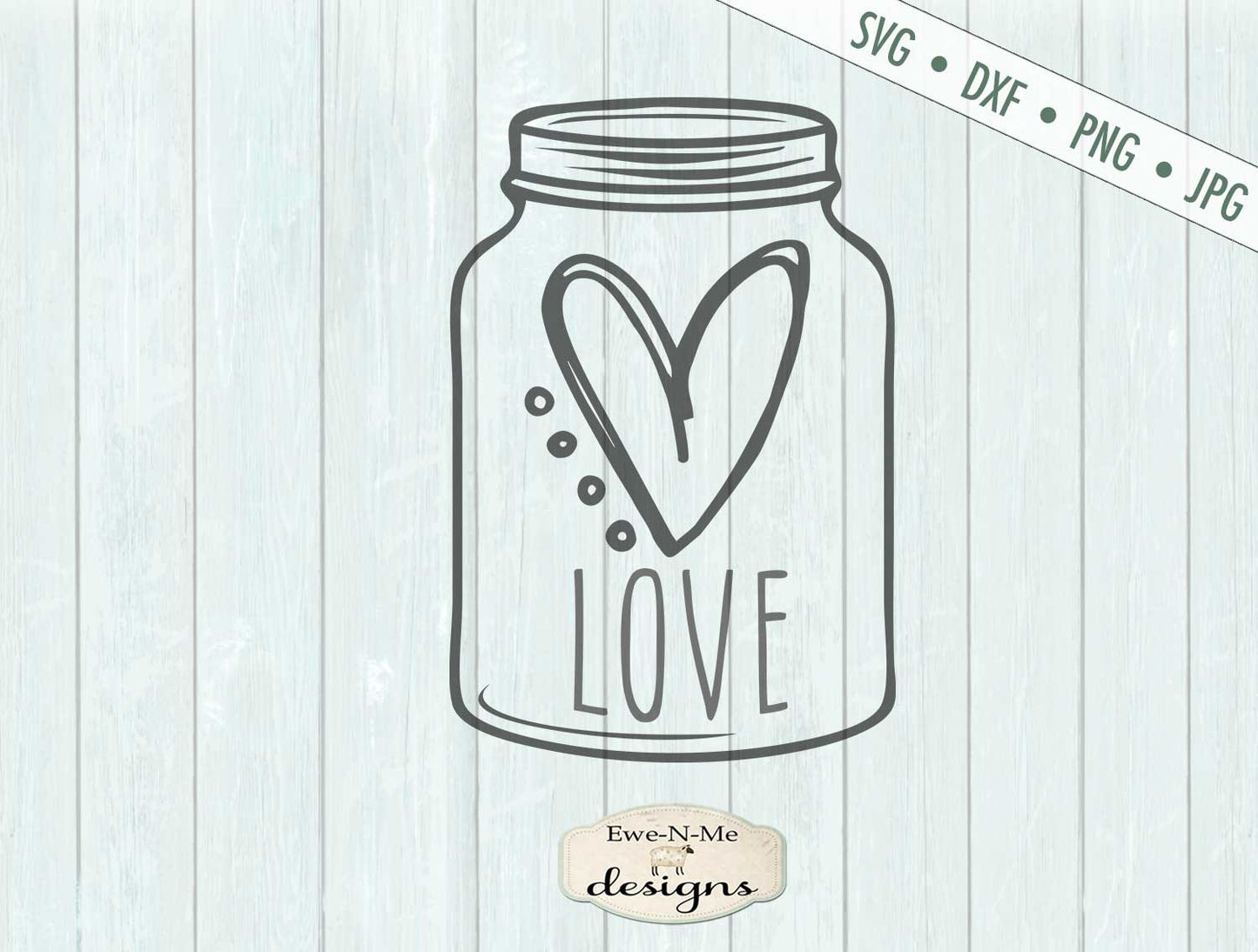 Love Heart - Valentine - Mason Jar - SVG