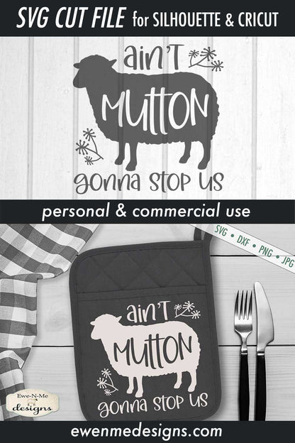 Ain't Mutton Gonna Stop Us - Sheep - Farmhouse - SVG