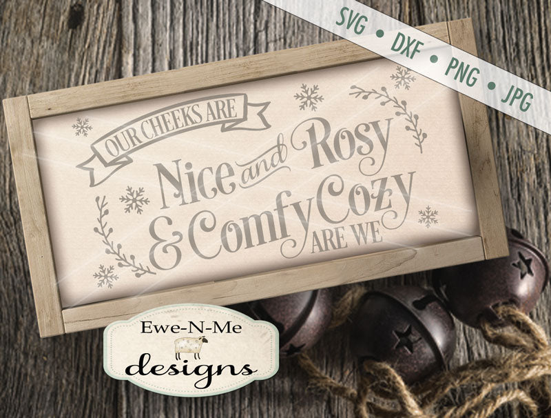 Nice and Rosy Comfy Cozy - SVG