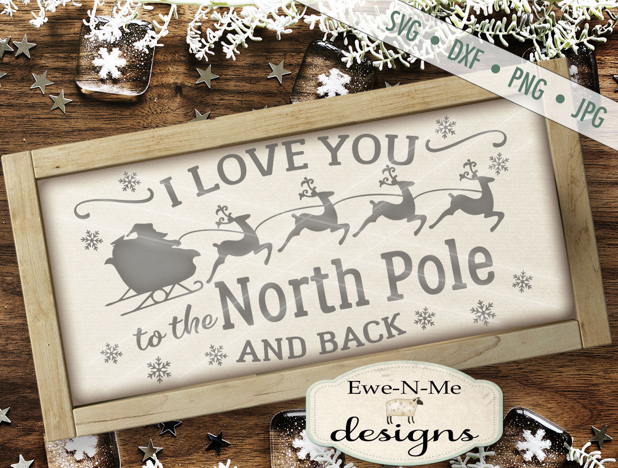 Love You To The North Pole - SVG