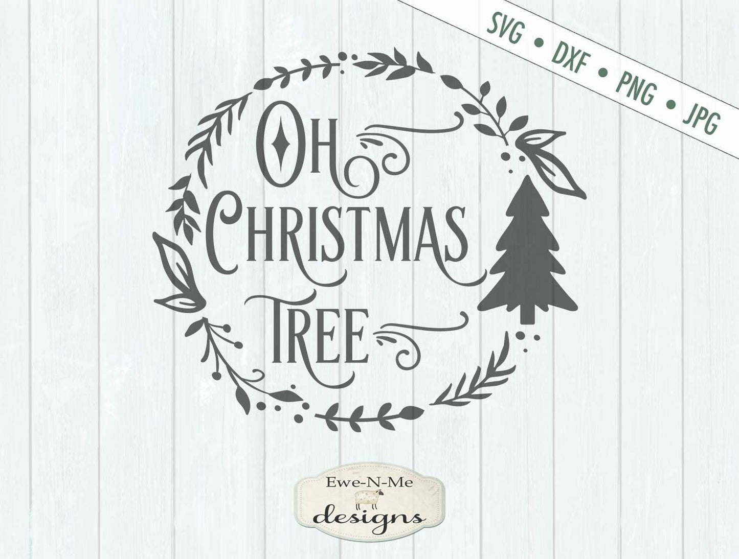 Oh Christmas Tree - Wreath - SVG