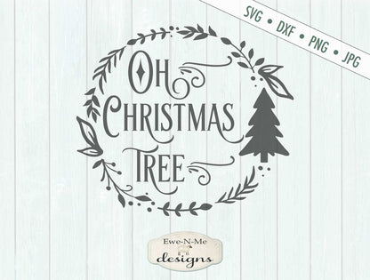 Oh Christmas Tree - Wreath - SVG