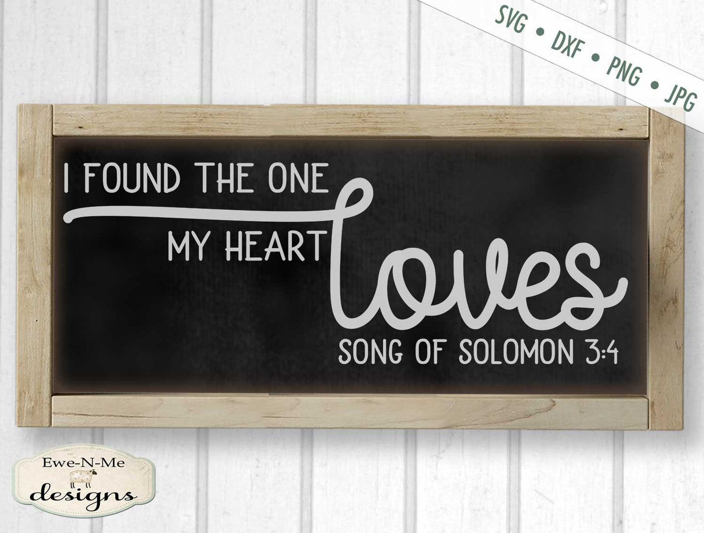 One My Heart Loves - Song Solomon 3:4 - Valentine - Wedding - SVG