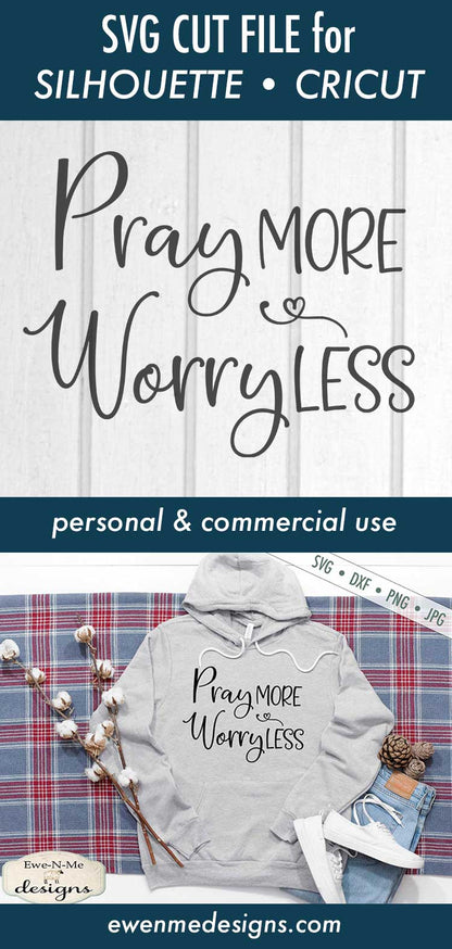 Pray More - Worry Less SVG