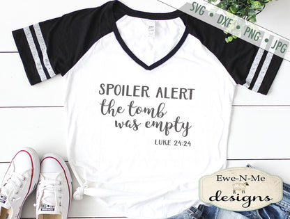 Spoiler Alert The Tomb Was Empty - SVG