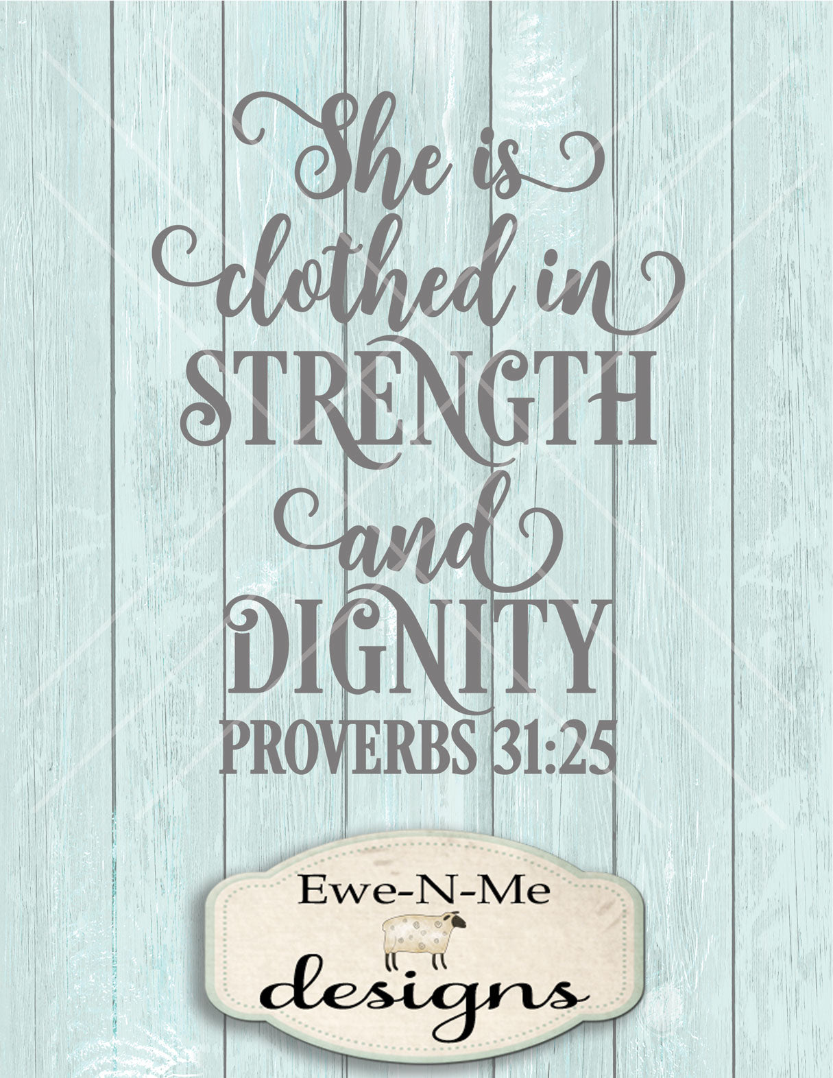 Proverbs 31 She is Clothed in Strength and Dignity - SVG