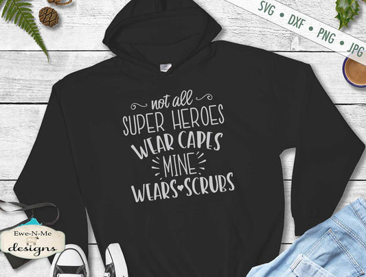 Not All Super Heroes Wear Capes - SVG