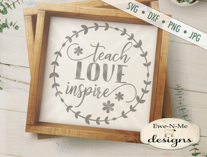 Teach Love Inspire - SVG