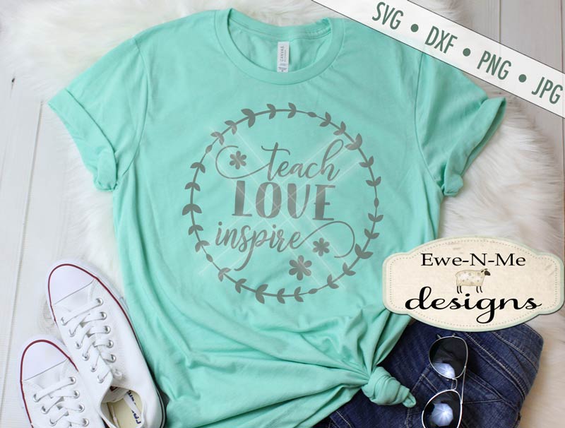 Teach Love Inspire - SVG