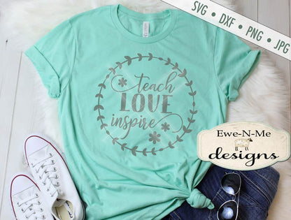 Teach Love Inspire - SVG