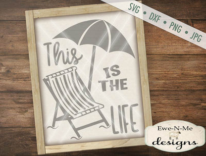 This Is The Life - SVG