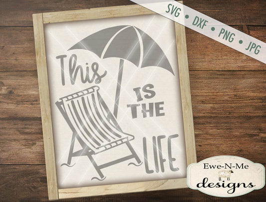 This Is The Life - SVG