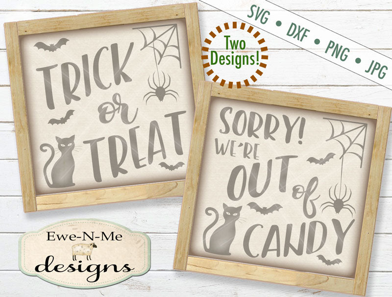Trick or Treat Out of Candy - SVG