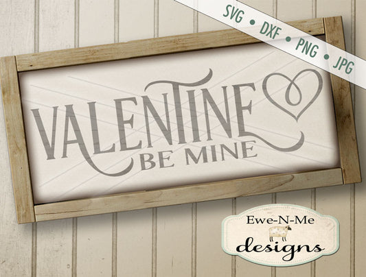 Valentine Be Mine - SVG