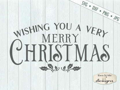Wishing You A Merry Christmas  - SVG