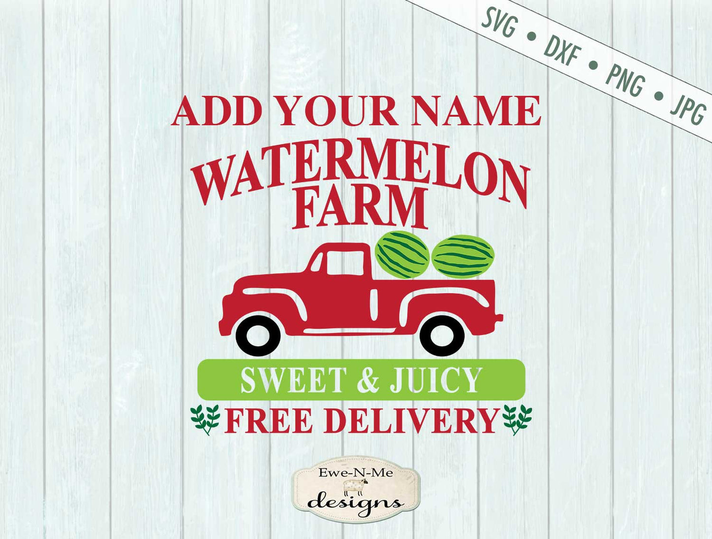 Watermelon Farm - Old Truck - Add Your Name - SVG
