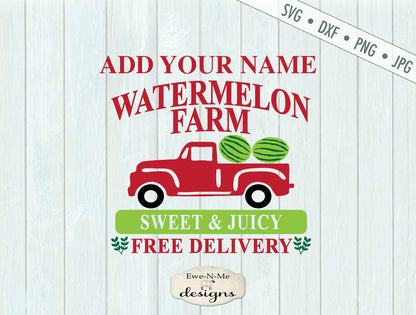 Watermelon Farm - Old Truck - Add Your Name - SVG