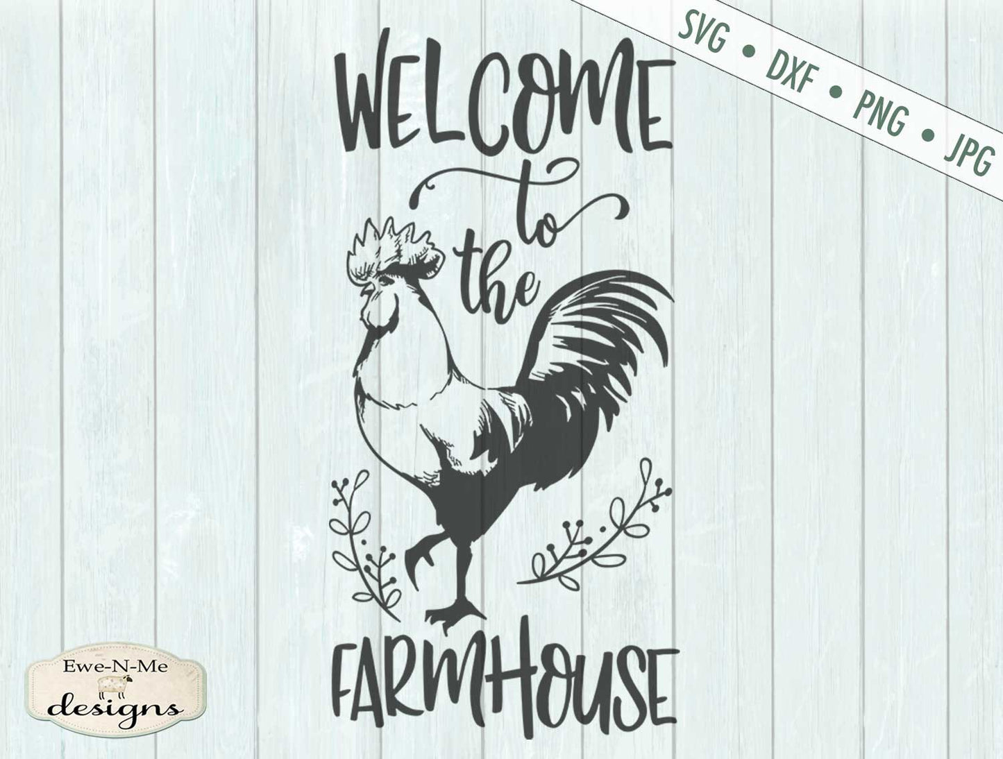 Welcome to the Farmhouse - Rooster - SVG