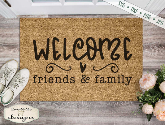 Welcome Friends and Family - Doormat - SVG
