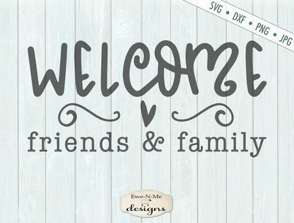 Welcome Friends and Family - Doormat - SVG
