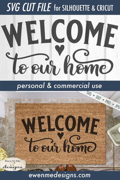 Welcome To Our Home - Heart - Doormat - SVG