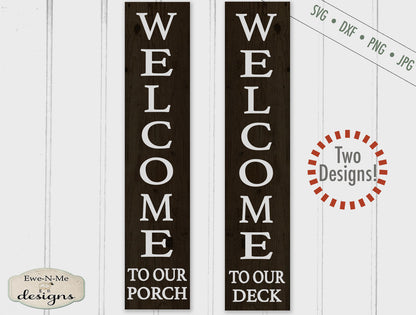 Welcome To Our Porch - Deck - Vertical Porch Sign SVG