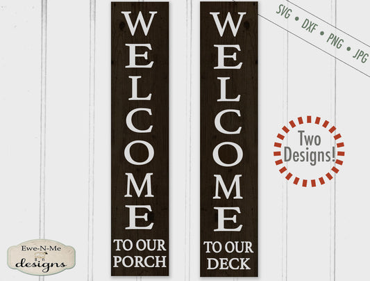 Welcome To Our Porch - Deck - Vertical Porch Sign SVG