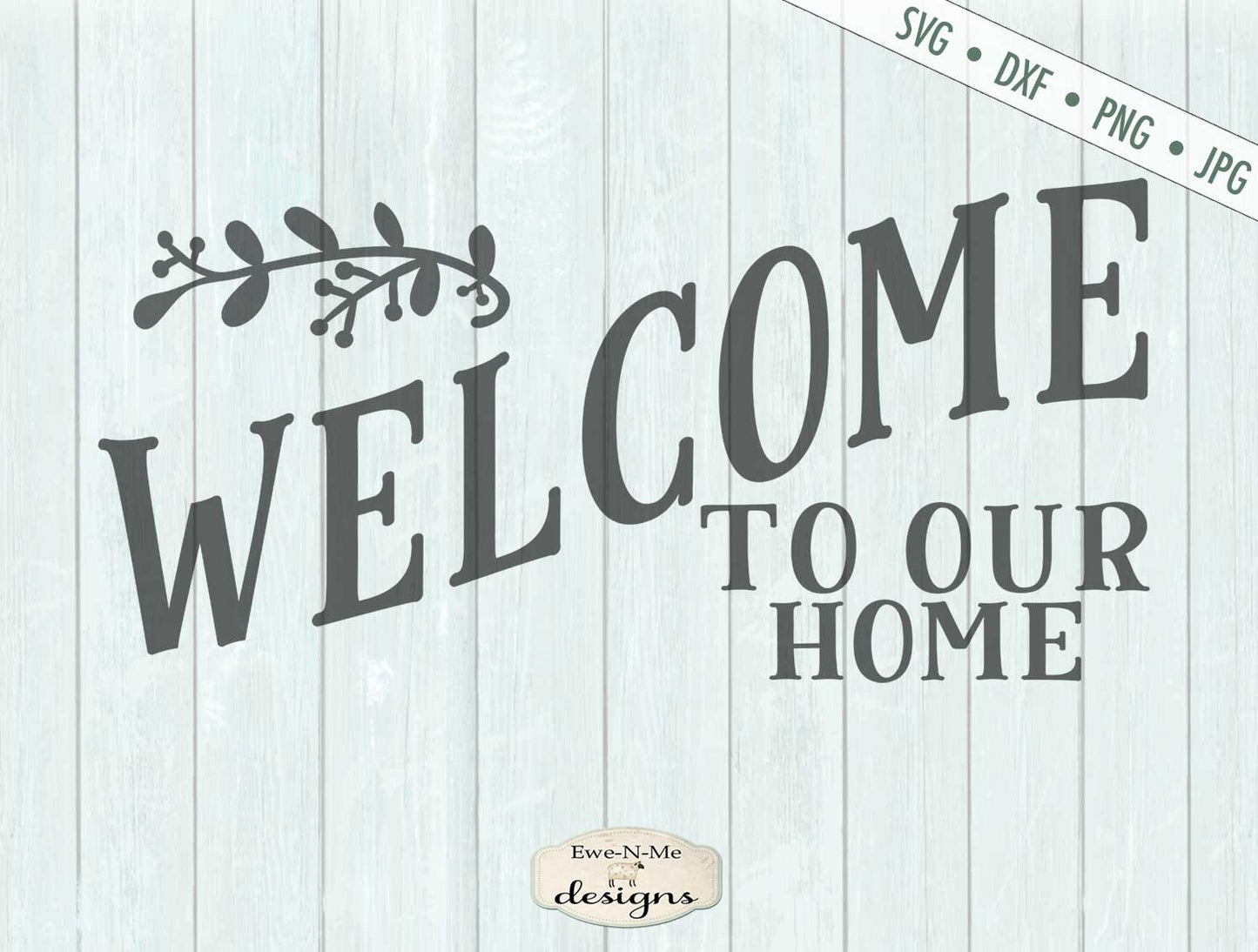 Welcome To Our Home - Branch - Doormat - SVG